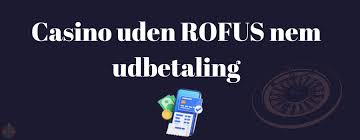Casino Uden Casinoer Uden ROFUS En Guide til Spil med Frihed